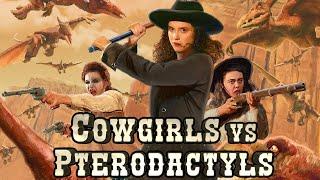 COWGIRLS vs PTERODACTYLS 2021 Official Trailer