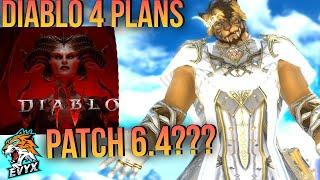 Diablo 4 + FFXIV and Patch 6.4 Update - Future Plans