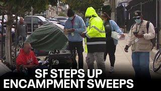 San Francisco homeless encampment sweeps begin  KTVU