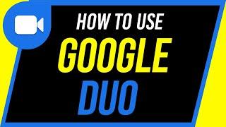 How to Use Google Duo