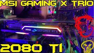 MSI Geforce RTX 2080 Ti Gaming X Trio Unboxing & Hands On