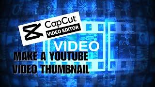 How Can You Make a Youtube Video Thumbnail on CapCut PC? Create a Video Cover on CapCut