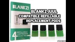 JUUL Blankz Compatible Refillable Replacement Pods Review