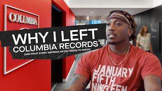 Why I Left Columbia Records and What Every Aspiring Artist Needs to Hear