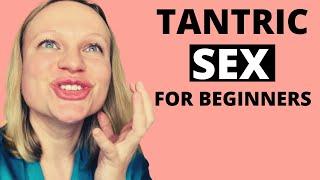 How to Start Having Tantric Sex  7 Tips for Beginners