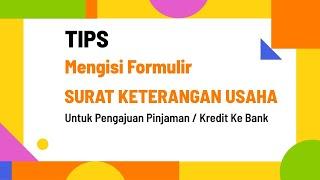  TIPS  MENGISI FORMULIR SURAT KETERANGAN USAHA untuk Pengajuan Pinjaman Ke Bank