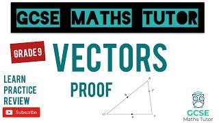 Vectors & Vector Proofs Vector Geometry  Grade 9 Maths Series  GCSE Maths Tutor