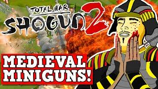 CANNONS ARE OVERPOWERED - Total War Shogun 2 Is A Perfectly Balanced Game With No Exploits