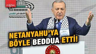 Erdoğandan Netanyahuya beddua Ya Rab başta Netanyahu olmak üzere...