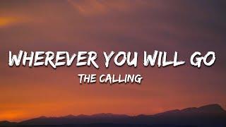 The Calling - Wherever You Will Go Lyrics