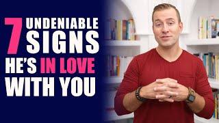 7 Undeniable Signs Hes in Love with You  Relationship Advice for women by Mat Boggs