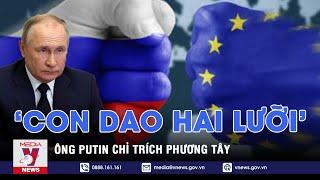 Tổng thống Putin chỉ trích phương Tây quốc hữu hóa tài sản của Nga là con dao hai lưỡi - VNEWS