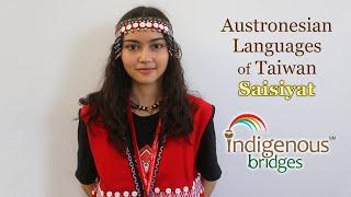 Austronesian Language Introduction - Saisiyat Tribe - Taiwan