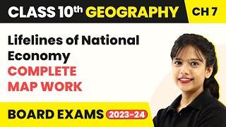 Lifelines of National Economy - Complete Map Work  Class 10 SST Geography Chapter 7  2022-23