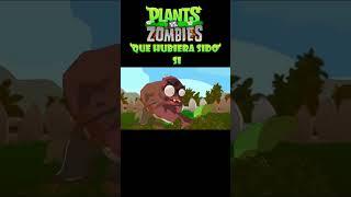 plantas vs zombies animado Que hubiera Sido si