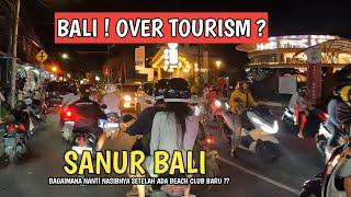HITS  SANUR BALI MAKIN GASPOL  BALI OVER TOURISM ?