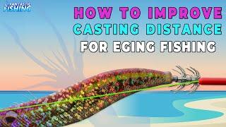 SQUID  EGING  FISHING - How to Improve the Casting Distance of EGI in SQUID Fishing Easily.