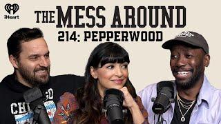 214 Pepperwood with Jake Johnson  The Mess Around with Hannah and Lamorne