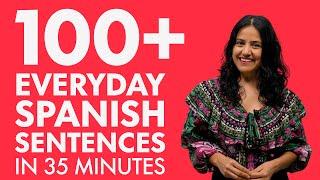 Learn Spanish in 35 minutes The 100+ everyday Spanish sentences you need to know