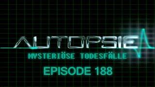 Autopsie - Mysteriöse Todesfälle  Episode 188  Deutsch
