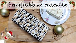 SEMIFREDDO AL CROCCANTE   Speciale di Capodanno 