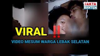 VIRAL Video Mesum Gegerkan Warga Lebak Selatan  Disebar Pemeran Pria yang Kecewa Ditinggal Janda?