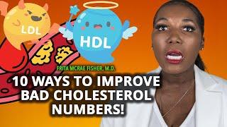 10 Quick Ways to Improve Your BAD Cholesterol Numbers