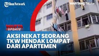 Viral Aksi Nekat TKW Indonesia di Singapura Mencoba Lompat dari Apartemen