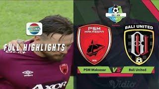Highlights Liga 1 2018 PSM Vs Bali United 4-0