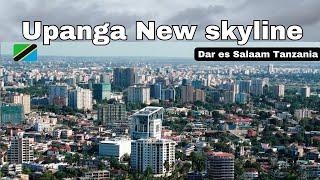 The CHANGING SKYLINE OF UPANGA DAR ES SALAAM  2024  Tanzania is changing