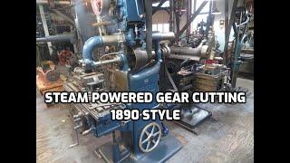 Steam Powered Machine Shop 85 Gear Cutting 1890 style
