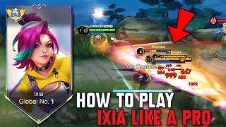 HOW TO PLAY IXIA LIKE A PRO IN HIGH RANK  IXIA TUTORIAL 2024 - MLBB