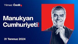 Manukyan Cumhuriyeti - Yılmaz Özdil