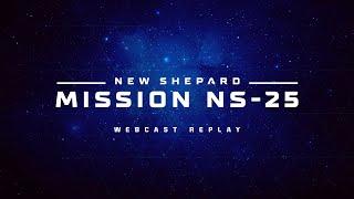 Replay New Shepard Mission NS-25 Webcast