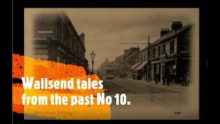 Wallsend tales from the past no 10