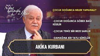 Çocuk doğunca neler yapılmalı? - Nihat Hatipoğlu ile İftar 16 Mart 2024