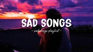 Sad Songs  Sad songs playlist for broken hearts  Depressing Songs 2024 That Will Make You Cry