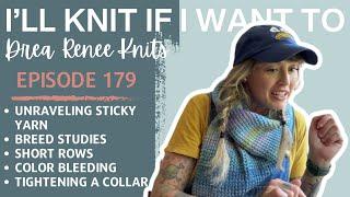 I’ll Knit If I Want To Episode 179