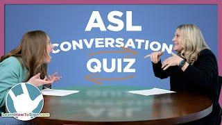 ASL Conversation Challenge  Interactive Quiz with Sarah
