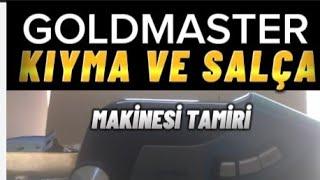 Goldmaster kıyma ve salça makinası tamiri