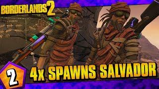 Borderlands 2  Quadruple Spawns Salvador Funny Moments And Drops  Day #2