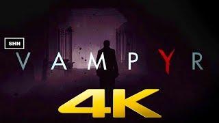 Vampyr  4K 60fps  Ultra HD  Part 1 Game Movie Walkthrough Gameplay No Commentary