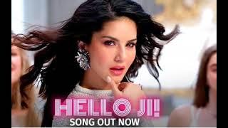 Hello Ji - Ragini MMS Returns Season 2  Sunny Leone  Kanika Kapoor  Meet Bros Kumaar   Music