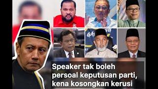 Speaker tak boleh persoalkan keputusan parti perlu kosongkan kerusi