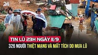 Tin lũ 23h ngày 119 Đã có 326 người thiệt mạng và mất tích do mưa lũ  VTV24