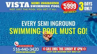 $5999 Semi In Ground Vista Package Swimming Pools Are BACK - Island Recreational