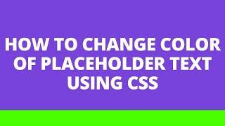 How to change placeholder color of input and textarea text using HTML and CSS