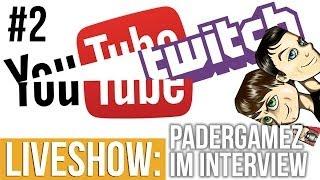 Padergamez im Interview - Youtube kauft Twitch - Liveshow #12 0917