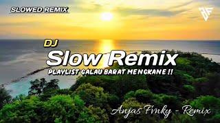 Bisa Donwload DJ Remix Slow Full Album Barat Terbaik  Cocok Buat Traveling 