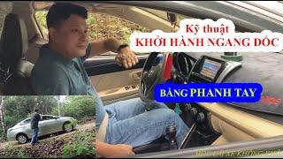 KỸ THUẬT KHỞI HÀNH NGANG DỐC BẰNG PHANH TAY